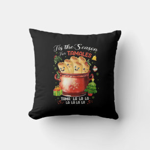 Tis Season For Tamales Christmas Mexican Food Outf Throw Pillow