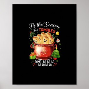 Tis Season For Tamales Christmas Mexican Food Poster