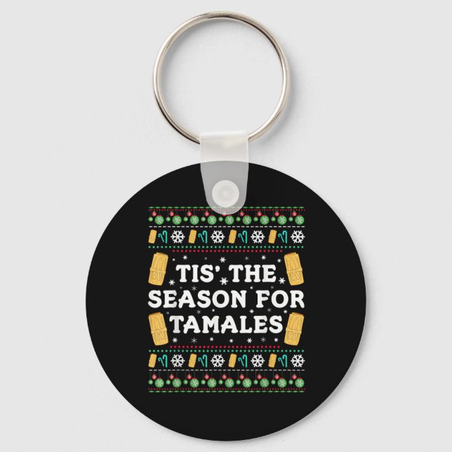 Tis Season For Tamales Funny Mexican Christmas Keychain (Front)
