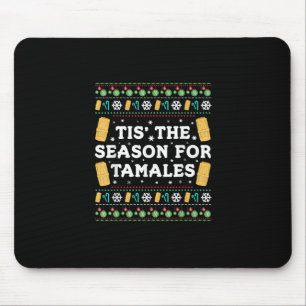 Tis Season For Tamales Funny Mexican Christmas Mouse Pad