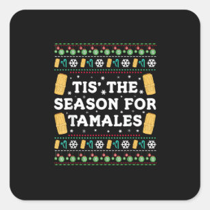 Tis Season For Tamales Funny Mexican Christmas Square Sticker