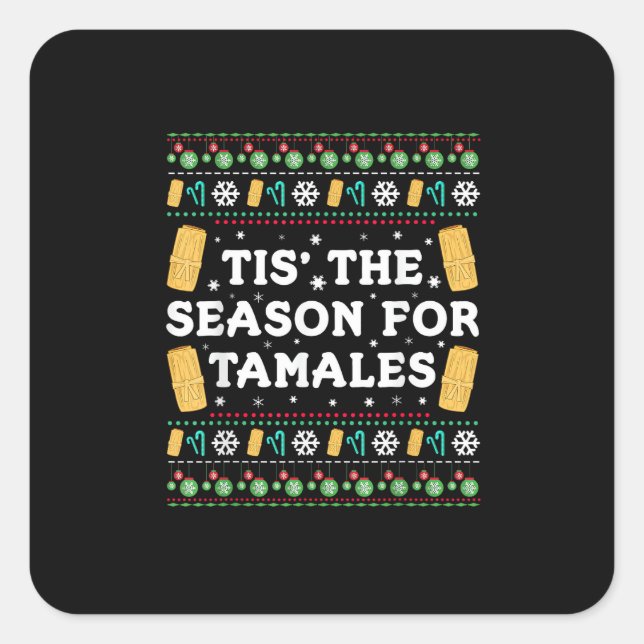 Tis Season For Tamales Funny Mexican Christmas Square Sticker (Front)
