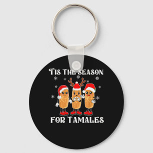Tis Season For Tamales Squad Costume Mexican Chris Keychain