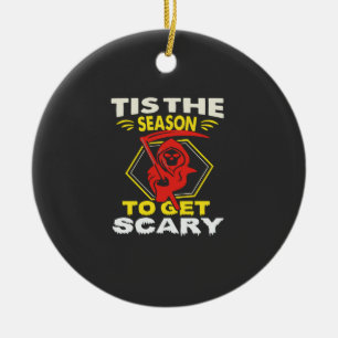 Tis Season Get Scary Grim Reaper Halloween Ceramic Ornament