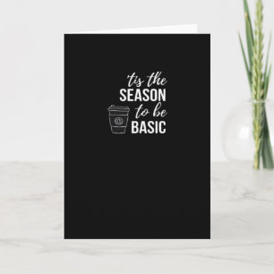 Tis Season To Basic Card
