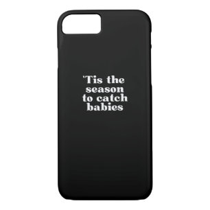 Tis Season To Catch Babies Labor And Delivery Chri Case-Mate iPhone Case