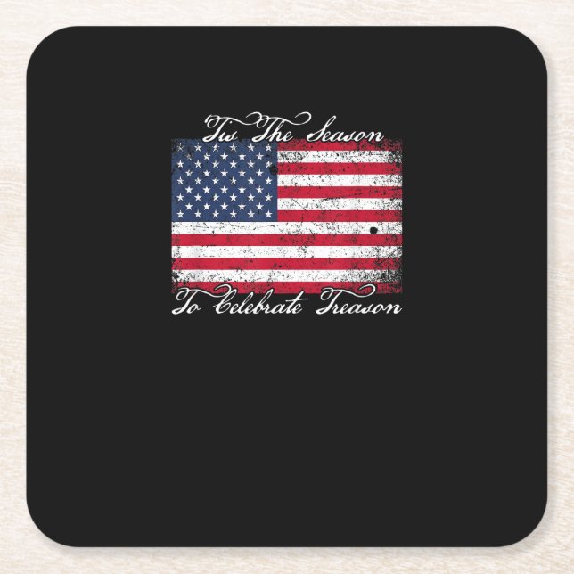 Tis Season To Celebrate Treason Funny 4th Of Women Square Paper Coaster (Front)