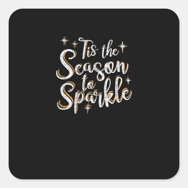Tis Season To Sparkle Funny Christmas Saying Square Sticker (Front)