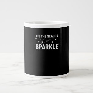 Tis Season To Sparkle - Funny Sparkling Wine  Large Coffee Mug