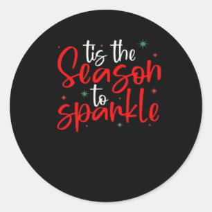 Tis Season To Sparkle Novelty Funny Christmas Classic Round Sticker