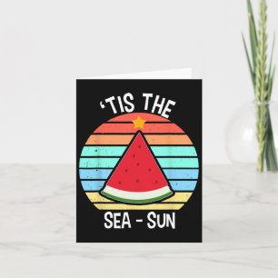 Tis The Sea Sun Watermelon Xmas In July Card