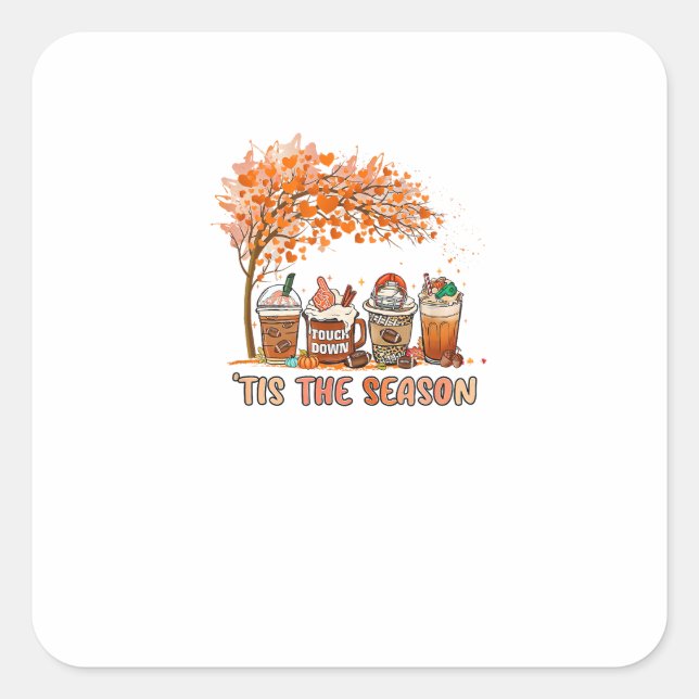 Tis The Season Autumn Touchdown Spice Coffee Seaso Square Sticker (Front)
