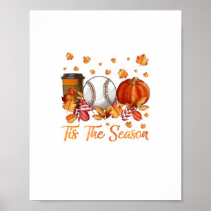 Tis The Season Baseball Pumpkin Autumn Fall Thanks Poster