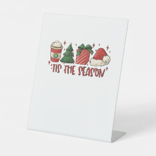 Tis The Season Christmas Coffee Funny Holiday Love Pedestal Sign