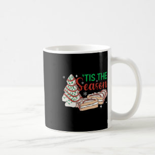 Tis The Season Christmas Tree Cakes Debbie Xmas Ca Coffee Mug