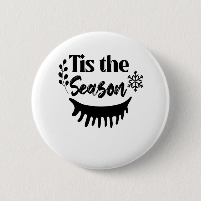 Tis The Season Classic Aesthetic Casual 2 Inch Round Button (Front)