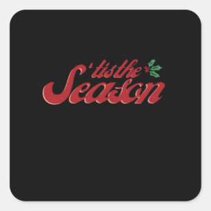 Tis The Season Classic & Basic Design Square Sticker