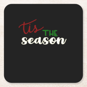 Tis The Season Classic Funny Quote Square Paper Coaster