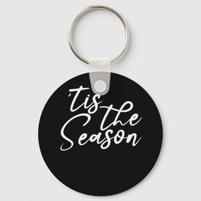 Tis The Season Classical Design Keychain (Front)