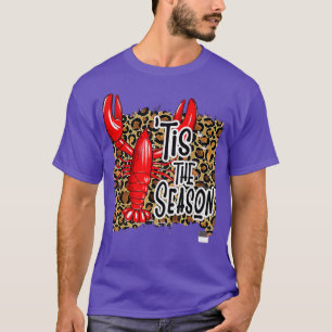 Tis The Season Crawfish Leopard Mardi Gras carniva T-Shirt