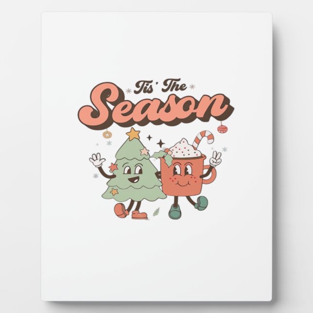 Tis The Season Creative Style Cute Design Plaque (Front)