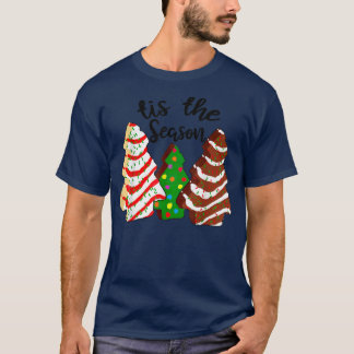 Tis The Season, Cute Christmas Tree Cakes  T-Shirt