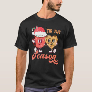 Tis' The Season Cute Hot Cocoa Santa Cookie Baking T-Shirt