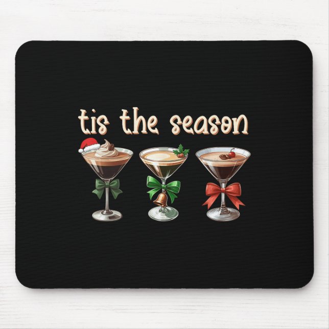 Tis The Season Espresso Martini Tail Gles Xmas Par Mouse Pad (Front)