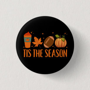 Tis The Season Fall Autumn Halloween 1 Inch Round Button