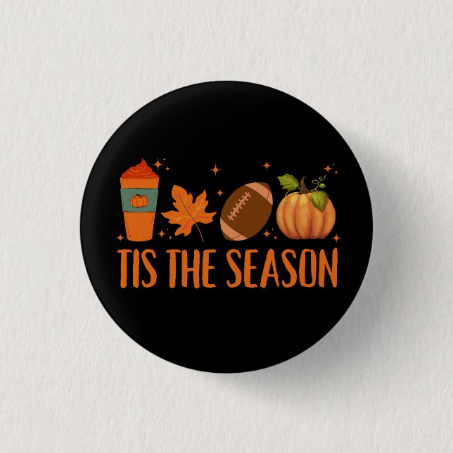 Tis The Season Fall Autumn Halloween 1 Inch Round Button (Front)