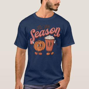 Tis The Season Fall Autumn Pumpkin For Men Women K T-Shirt