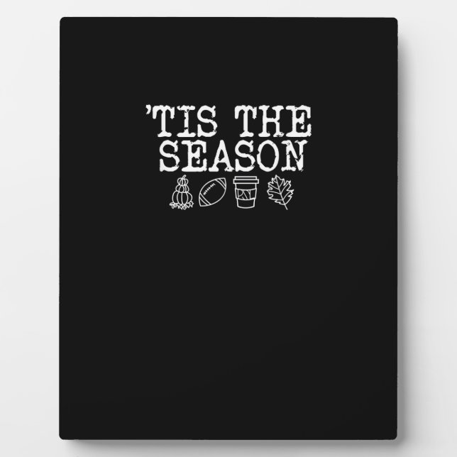 Tis The Season Fall Design Plaque (Front)