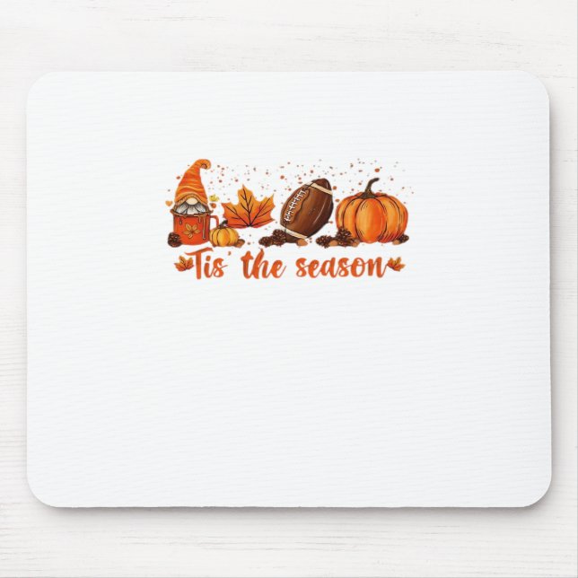 Tis The Season Fall Gnome Football Design Mouse Pad (Front)