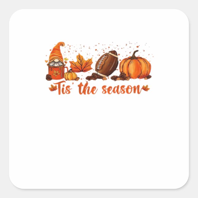 Tis The Season Fall Gnome Football Design Square Sticker (Front)