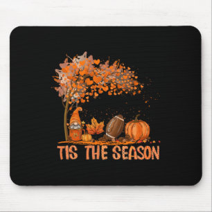 Tis The Season Football Autumn Fall Pumpkin Season Mouse Pad