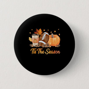 Tis The Season Football Fall Season Football Pumpk 2 Inch Round Button