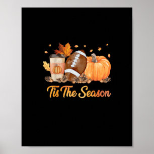 Tis The Season Football Fall Season Football Pumpk Poster