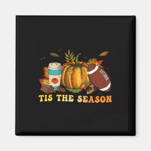 Tis The Season Football Football Fall Thanksgivin Magnet