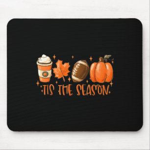 Tis The Season Football Football Fall Thanksgivin Mouse Pad