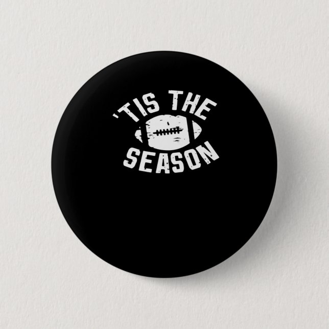 Tis The Season Football Game Day Essential 2 Inch Round Button (Front)