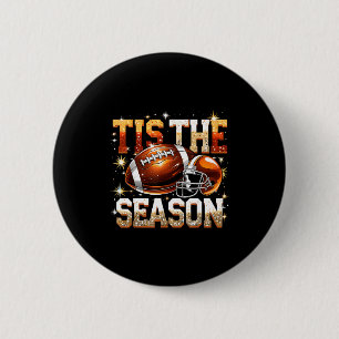 Tis The Season Football Lovers Helmet Srts Fan Gif 2 Inch Round Button