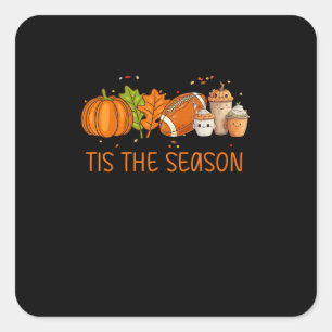 Tis The Season Football Pumpkin Spice Everything F Square Sticker