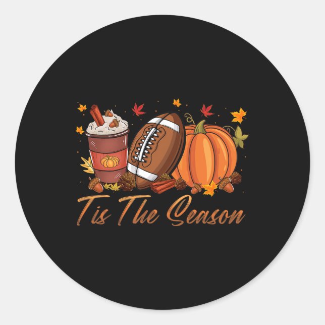 Tis The Season Football Pumpkin Spice Fall Thanksg Classic Round Sticker (Front)