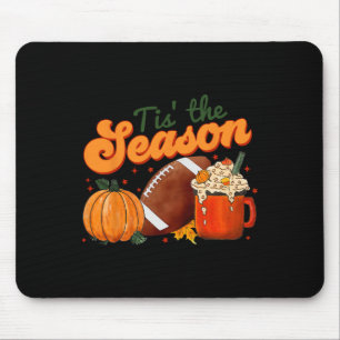 Tis The Season Footbyll Footbyll Fall Thanksgiving Mouse Pad