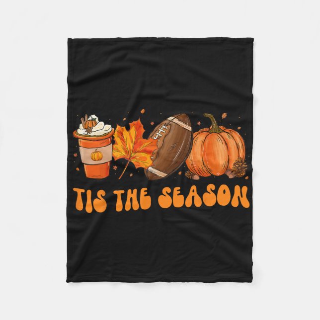 Tis The Season Footll Footll Fall Thanksgiving 2  Fleece Blanket (Front)