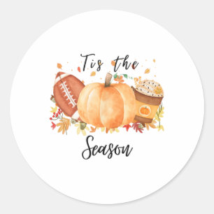 Tis The Season For Fall Footll Pumpkins And Pumpki Classic Round Sticker