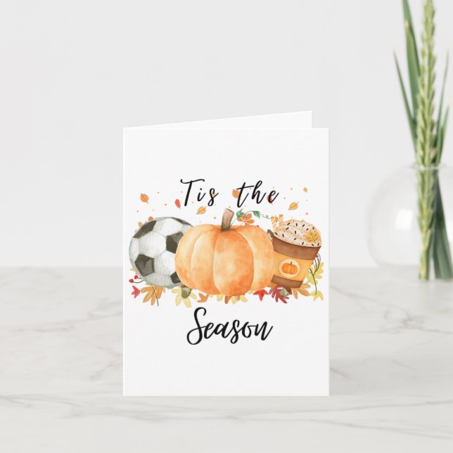 Tis The Season For Fall Soccer Pumpkins And Pumpki Card (Front)