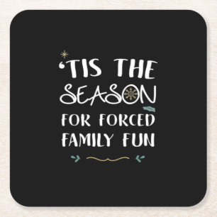 Tis The Season For Forced Essential Square Paper Coaster