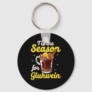 Tis The Season For Gluhwein Spiced Mulled Wine Keychain
