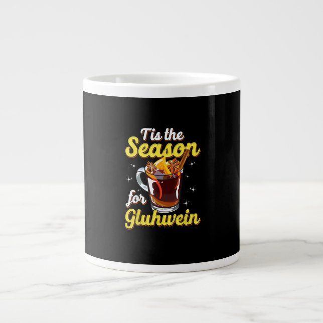 Tis The Season For Gluhwein Spiced Mulled Wine Lov Large Coffee Mug (Front)